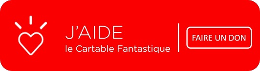 Faites un don à l'association du Cartable Fantastique